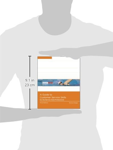 A Guide to Customer Service Skills for the Service Desk Professional (Help Desk) 3rd Edition